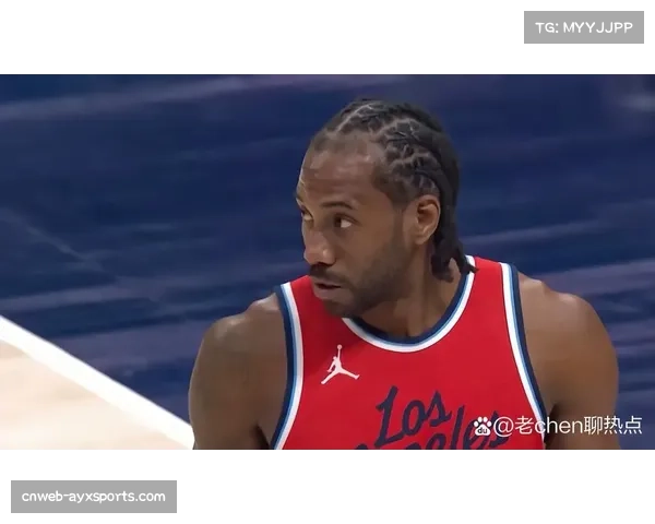 战报：快船击败掘金取得关键卡位战胜利，伦纳德锁定胜局